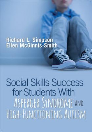 Knjiga Social Skills Success for Students With Asperger Syndrome and High-Functioning Autism Richard Simpson