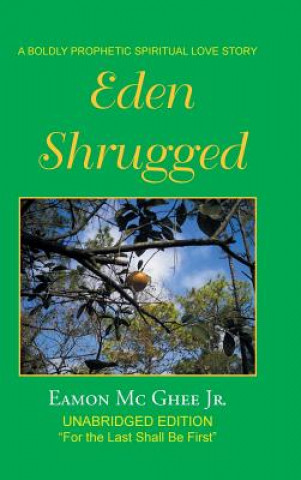 Libro Eden Shrugged Eamon MC Ghee Jr