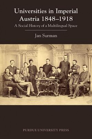 Kniha Universities in Imperial Austria 1848-1918 Jan Surman