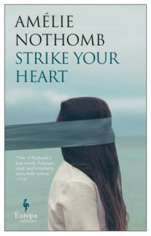 Kniha Strike Your Heart Amélie Nothomb