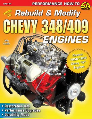 Kniha How to Rebuild & Modify Chevy 348/409 Engines JOHN CAROLLO