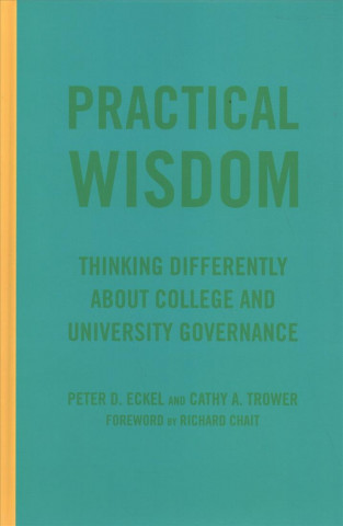 Carte Practical Wisdom Peter D. Eckel