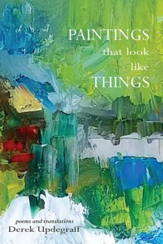 Knjiga Paintings that Look Like Things Derek Updegraff