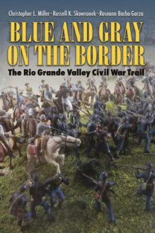 Könyv Blue and Gray on the Border Christopher L. Miller