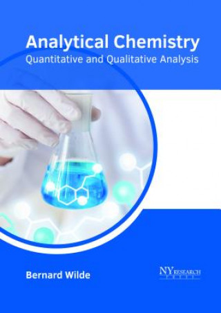 Könyv Analytical Chemistry: Quantitative and Qualitative Analysis BERNARD WILDE
