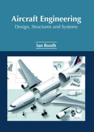 Book Aircraft Engineering: Design, Structures and Systems IAN BOOTH