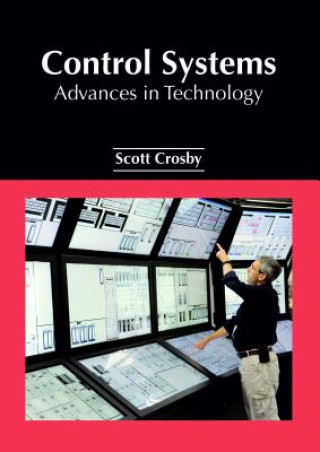 Knjiga Control Systems: Advances in Technology SCOTT CROSBY