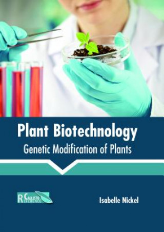 Książka Plant Biotechnology: Genetic Modification of Plants ISABELLE NICKEL