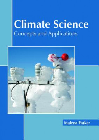 Kniha Climate Science: Concepts and Applications MALENA PARKER