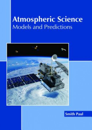 Kniha Atmospheric Science: Models and Predictions SMITH PAUL