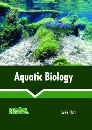 Книга Aquatic Biology LUKE HOLT