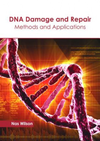 Könyv DNA Damage and Repair: Methods and Applications NAS WILSON