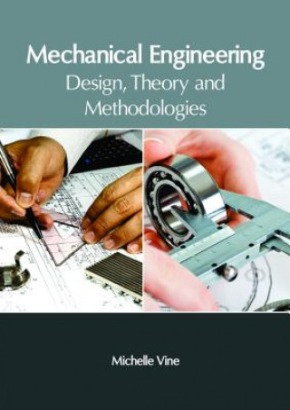 Carte Mechanical Engineering: Design, Theory and Methodologies MICHELLE VINE