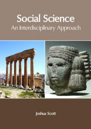 Kniha Social Science: An Interdisciplinary Approach JOSHUA SCOTT