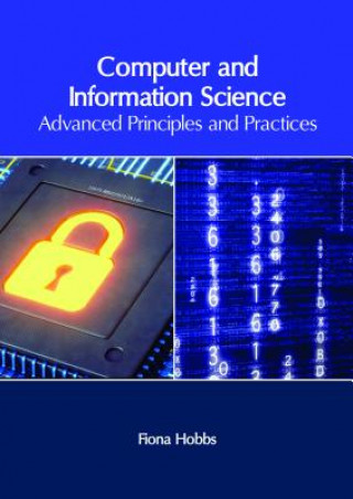 Βιβλίο Computer and Information Science: Advanced Principles and Practices FIONA HOBBS