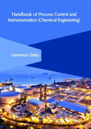 Carte Handbook of Process Control and Instrumentation (Chemical Engineering) LAWRENCE DALEY