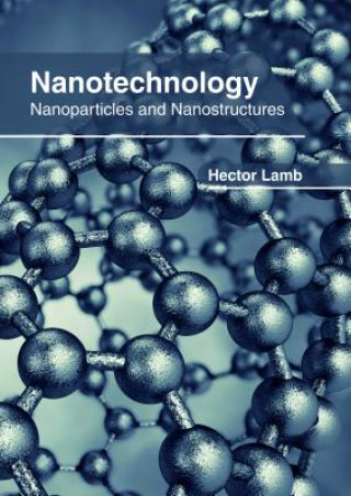 Книга Nanotechnology: Nanoparticles and Nanostructures HECTOR LAMB