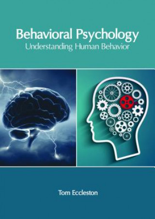 Книга Behavioral Psychology: Understanding Human Behavior TOM ECCLESTON