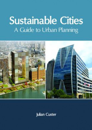 Carte Sustainable Cities: A Guide to Urban Planning JULIAN CUSTER
