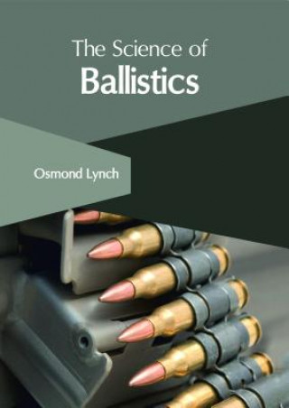Könyv Science of Ballistics OSMOND LYNCH