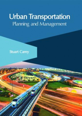 Carte Urban Transportation: Planning and Management STUART CAREY