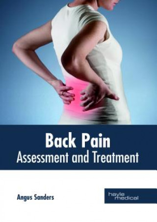Carte Back Pain: Assessment and Treatment ANGUS SANDERS