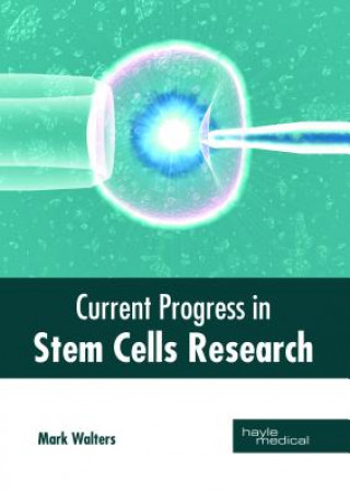 Kniha Current Progress in Stem Cells Research MARK WALTERS