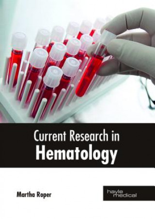 Kniha Current Research in Hematology MARTHA ROPER