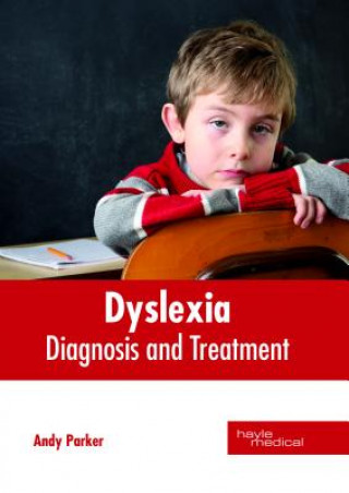 Kniha Dyslexia: Diagnosis and Treatment ANDY PARKER