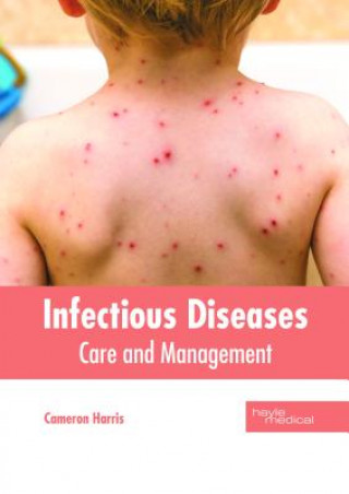 Книга Infectious Diseases: Care and Management CAMERON HARRIS