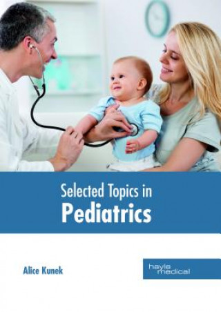 Knjiga Selected Topics in Pediatrics ALICE KUNEK