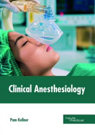 Knjiga Clinical Anesthesiology PAM KELLNER