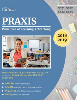 Carte Praxis Principles of Learning and Teaching Study Guide 2018-2019 PRAXIS PLT EXAM PREP