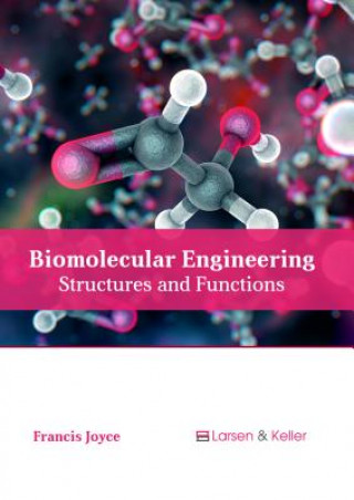 Kniha Biomolecular Engineering: Structures and Functions FRANCIS JOYCE