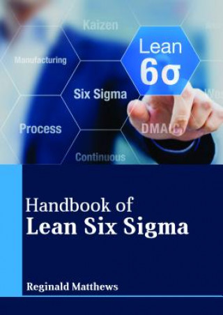Könyv Handbook of Lean Six SIGMA REGINALD MATTHEWS