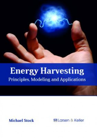 Carte Energy Harvesting: Principles, Modeling and Applications MICHAEL STOCK