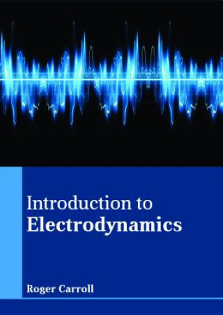 Knjiga Introduction to Electrodynamics ROGER CARROLL