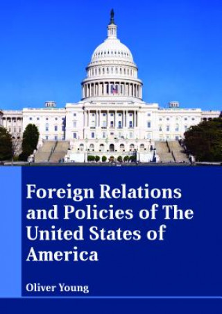 Buch Foreign Relations and Policies of the United States of America OLIVER YOUNG