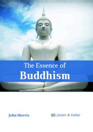 Kniha Essence of Buddhism John Morris