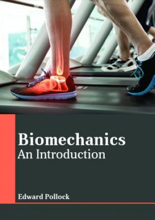 Knjiga Biomechanics: An Introduction EDWARD POLLOCK