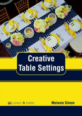 Knjiga Creative Table Settings MELANIE SIMON