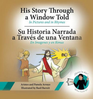 Libro His Story Through a Window Told, Su Historia Narrada a Traves De Una Ventana ARISTEO ARROYO