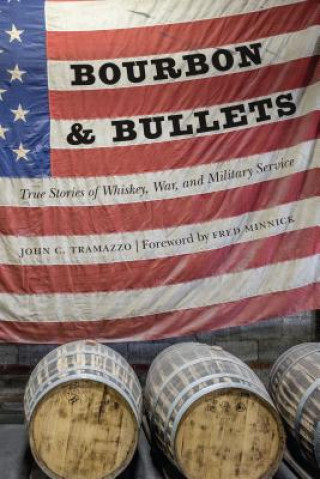 Kniha Bourbon and Bullets John C. Tramazzo