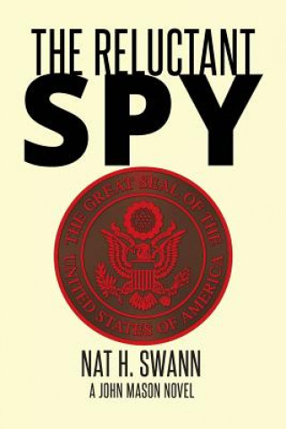 Книга Reluctant Spy SWANN NAT H