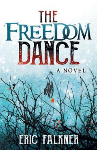Knjiga Freedom Dance ERIC FALKNER