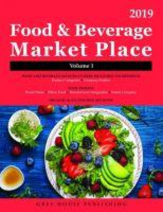 Kniha Food & Beverage Market Place: Volume 1 - Manufacturers, 2019 