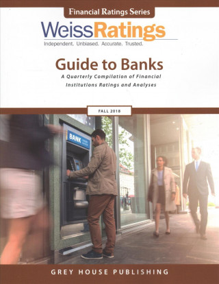 Kniha Weiss Ratings Guide to Banks, Fall 2018 