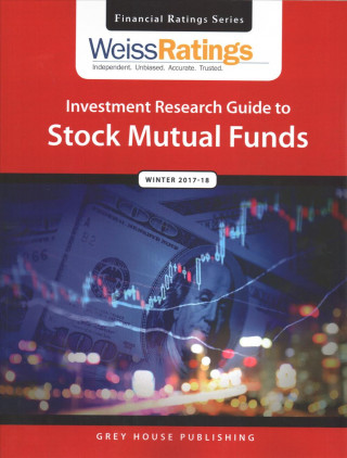 Kniha Weiss Ratings Investment Research Guide to Stock Mutual Funds, Winter 17/18 