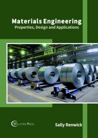 Buch Materials Engineering: Properties, Design and Applications SALLY RENWICK