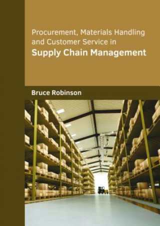 Kniha Procurement, Materials Handling and Customer Service in Supply Chain Management BRUCE ROBINSON